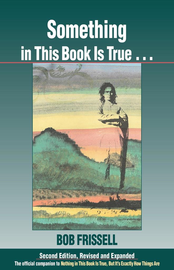 Produktbild: Something in This Book Is True... | Bob Frissell