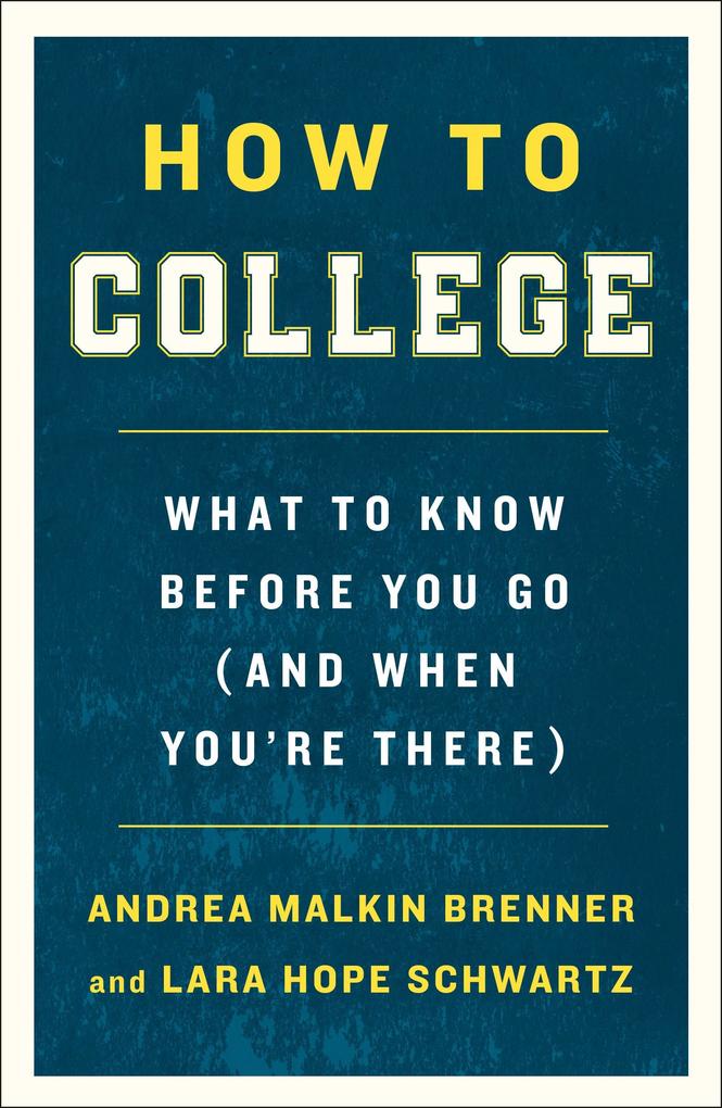 Produktbild: How to College | Andrea Malkin Brenner
