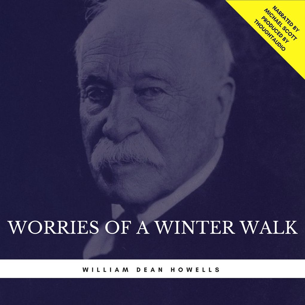 Produktbild: Worries of a Winter Walk | William Dean Howells