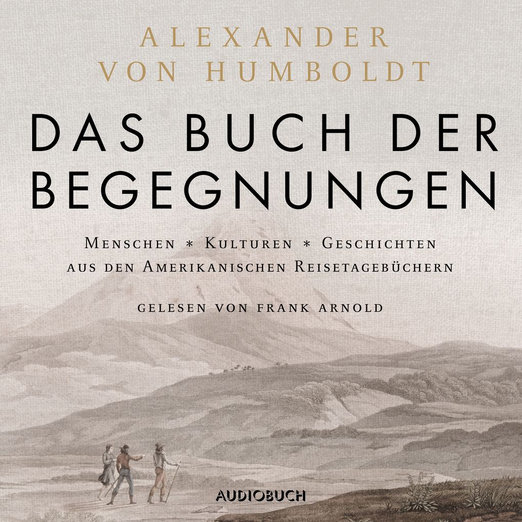 Produktbild: Das Buch der Begegnungen (ungekürzt) | Alexander von Humboldt
