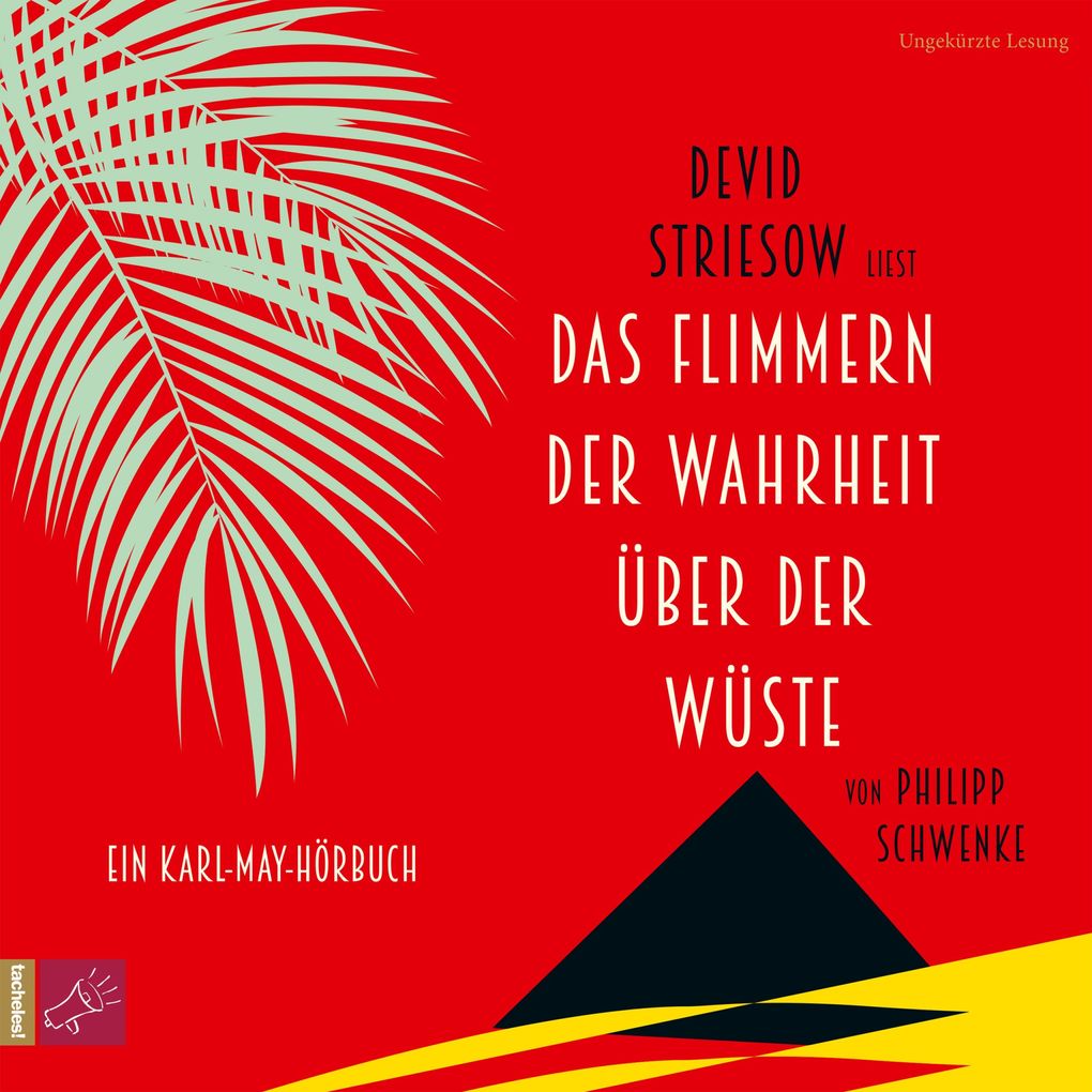 Produktbild: Das Flimmern der Wahrheit über der Wüste | Philipp Schwenke