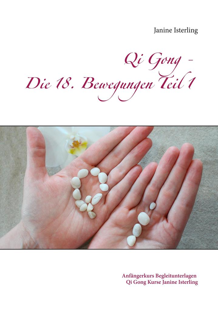 Produktbild: Qi Gong - Die 18 Bewegungen Teil 1 | Janine Isterling