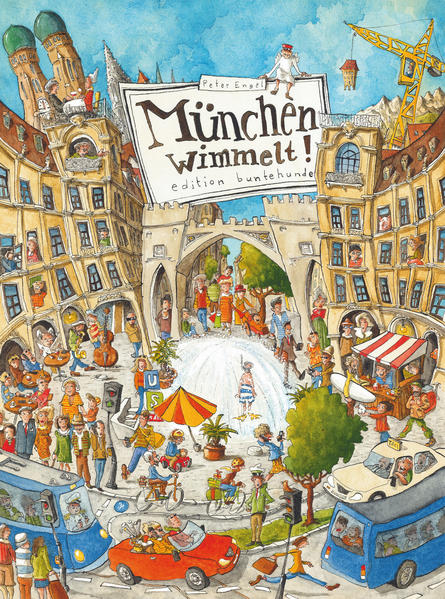 Produktbild: München wimmelt! | Peter Engel