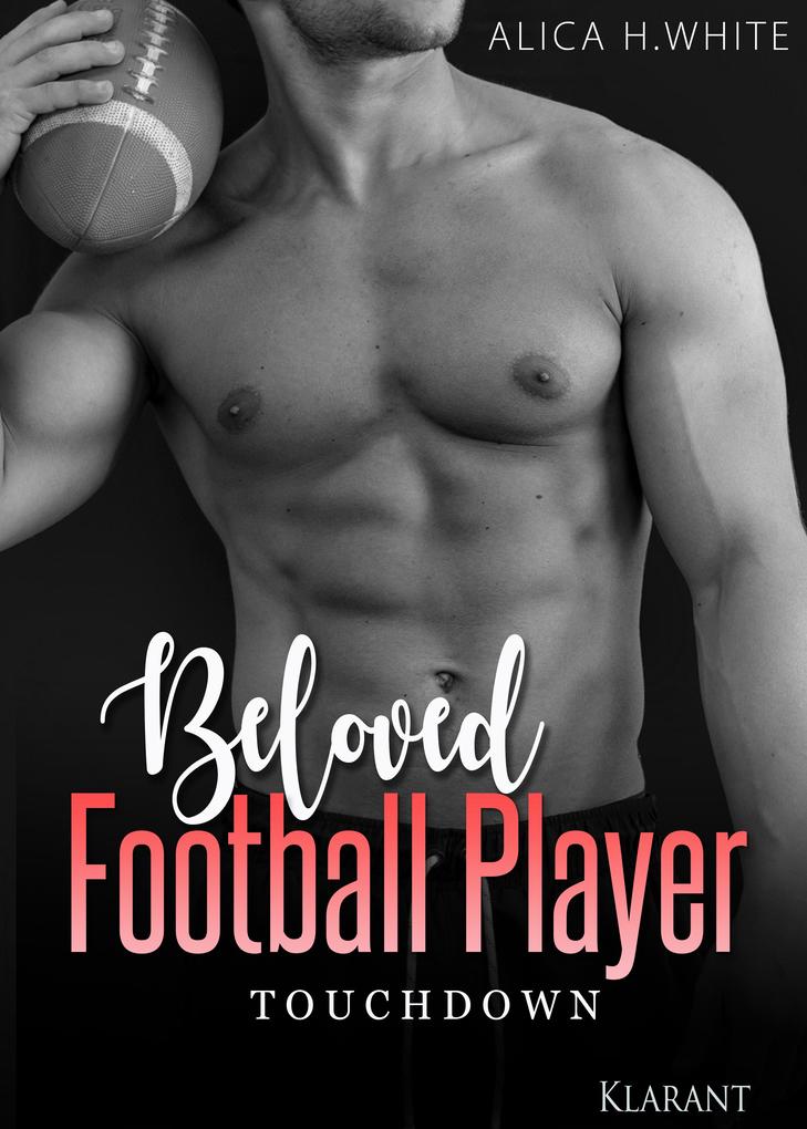Produktbild: Beloved Football Player. Touchdown | Alica H. White