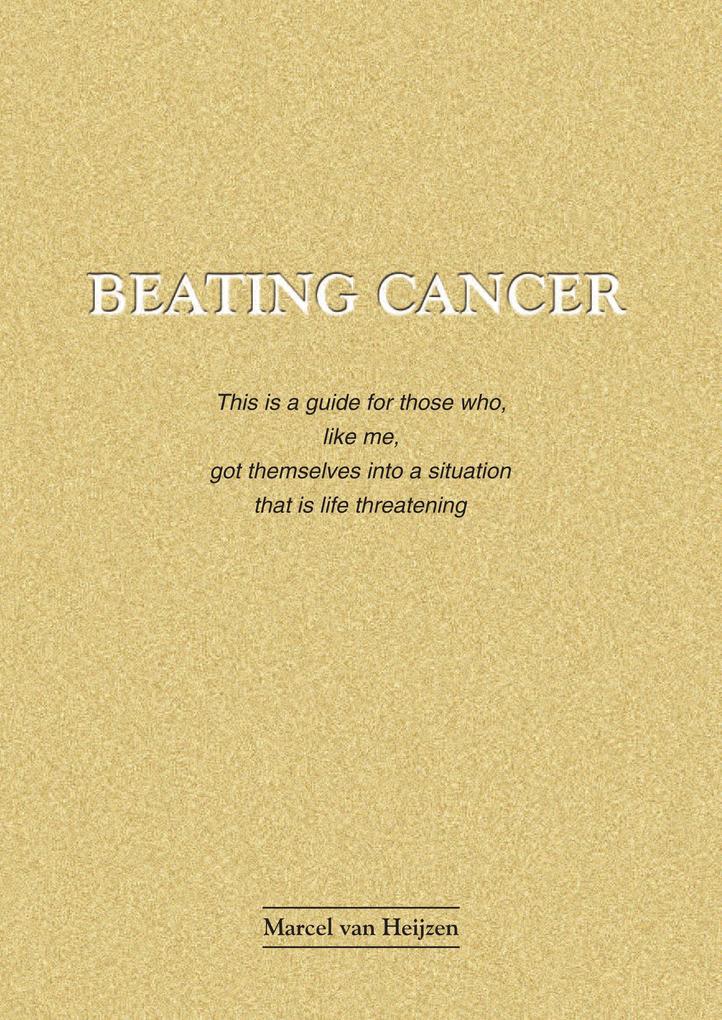 Produktbild: Beating Cancer | Marcel van Heijzen