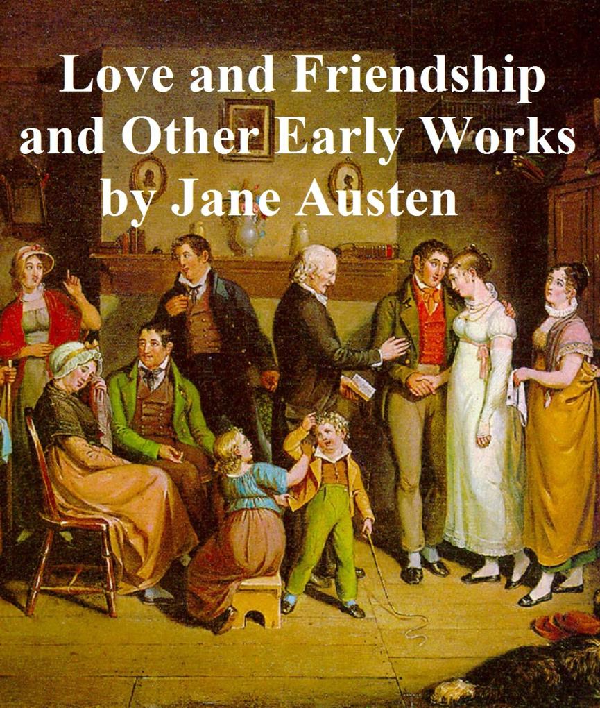 Produktbild: Love and Friendship and Other Early Works | Jane Austen