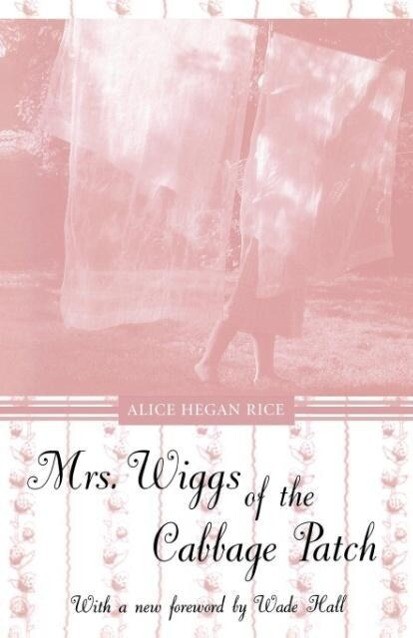 Produktbild: Mrs. Wiggs of the Cabbage Patch | Alice Hegan Rice