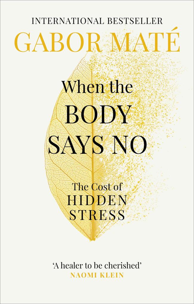 Produktbild: When the Body Says No | Gabor Maté