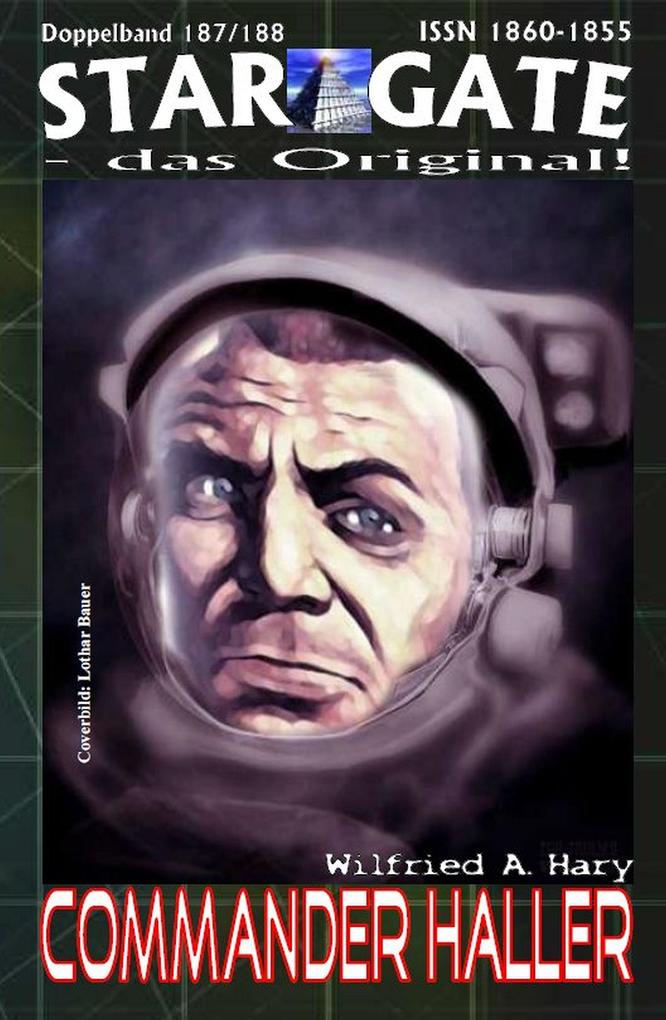 Produktbild: STAR GATE 187-188: Commander Haller | Wilfried A. Hary