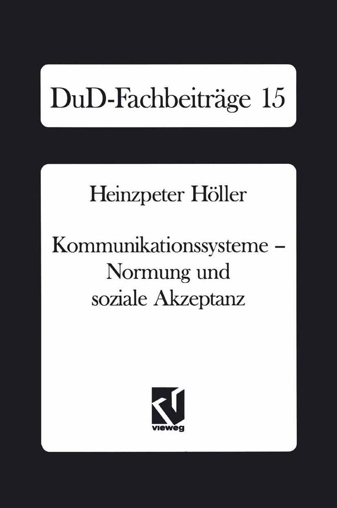 Produktbild: Kommunikationssysteme - Normung und soziale Akzeptanz | Heinzpeter Höller
