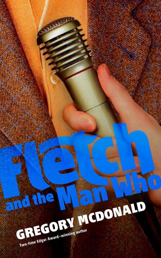 Produktbild: Fletch and the Man Who | Gregory Mcdonald