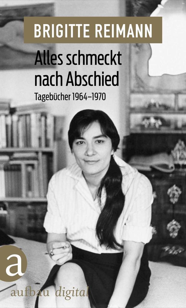 Produktbild: Alles schmeckt nach Abschied | Brigitte Reimann