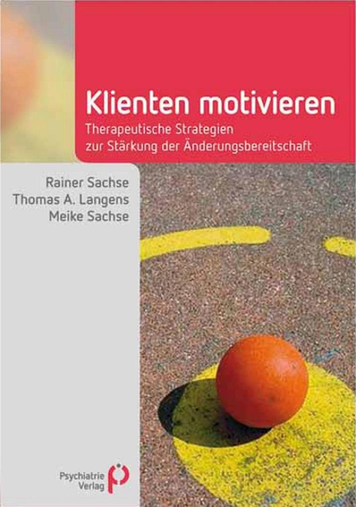 Produktbild: Klienten motivieren | Rainer Sachse, Thomas A. Langens, Meike Sachse