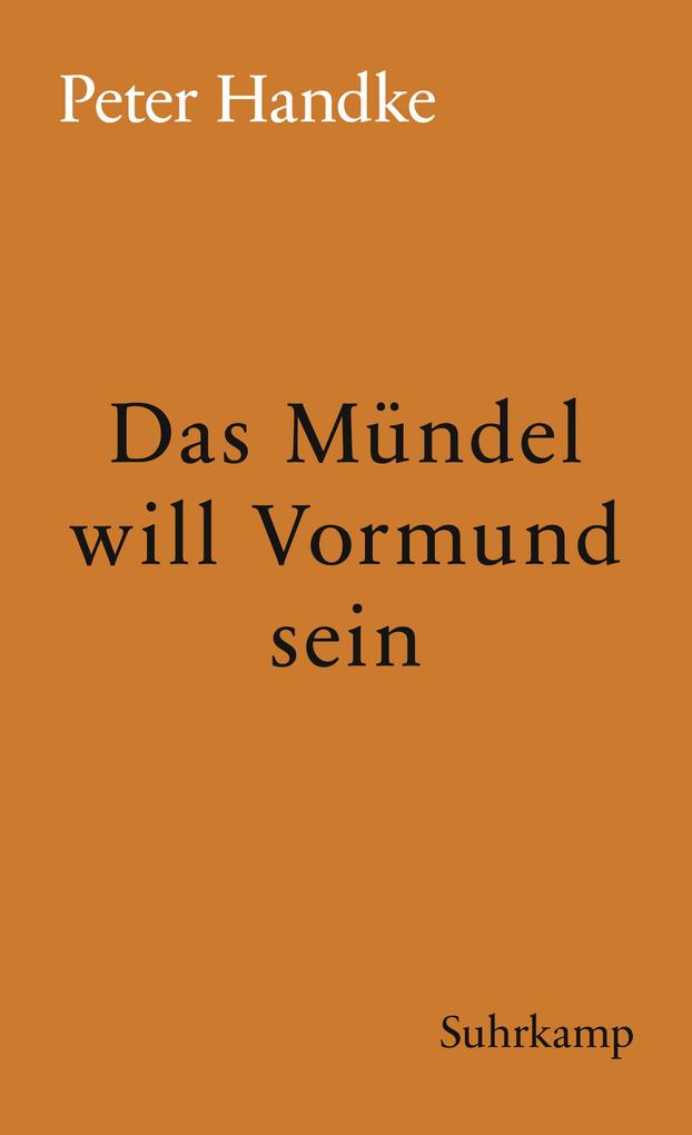 Produktbild: Das Mündel will Vormund sein | Peter Handke