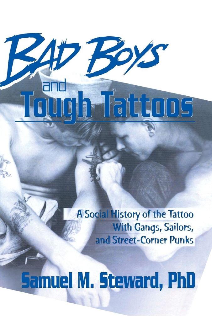 Produktbild: Bad Boys and Tough Tattoos | Samuel M. Steward