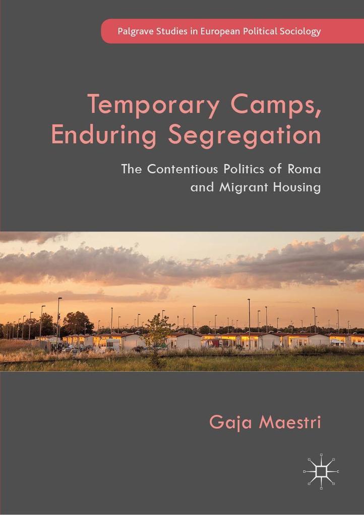 Produktbild: Temporary Camps, Enduring Segregation | Gaja Maestri