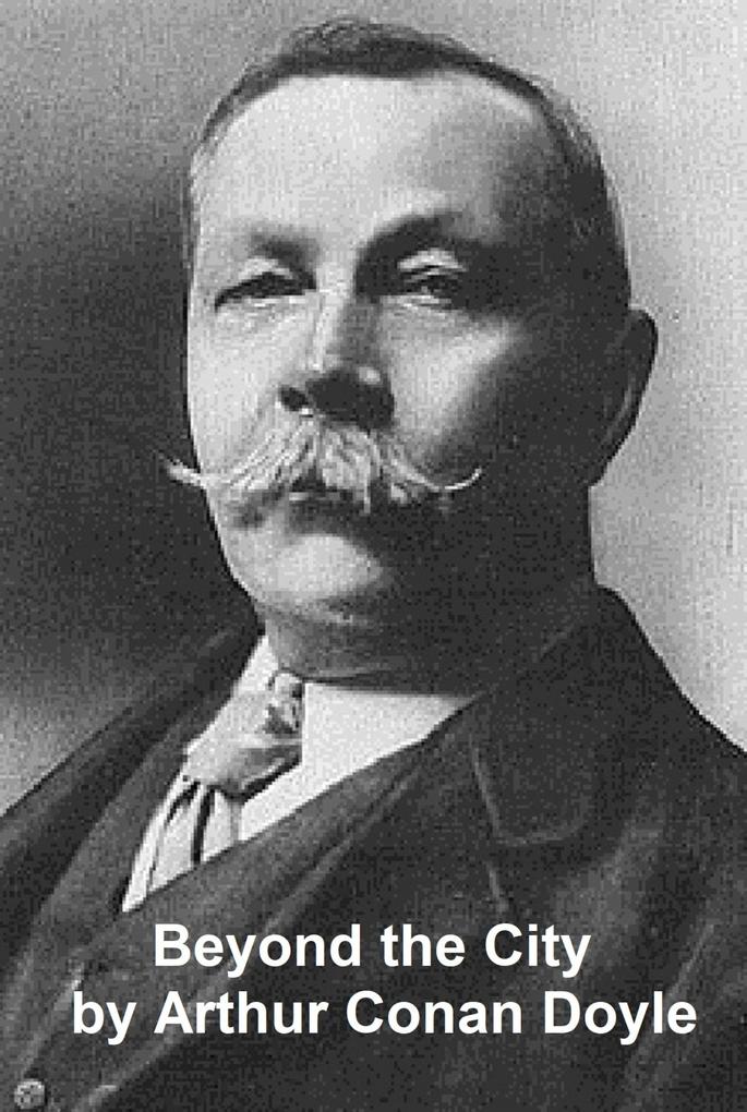 Produktbild: Beyond the City | Arthur Conan Doyle