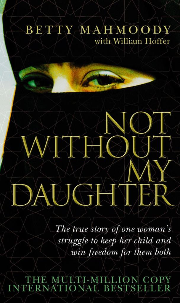 Produktbild: Not Without My Daughter | Betty Mahmoody, William Hoffer