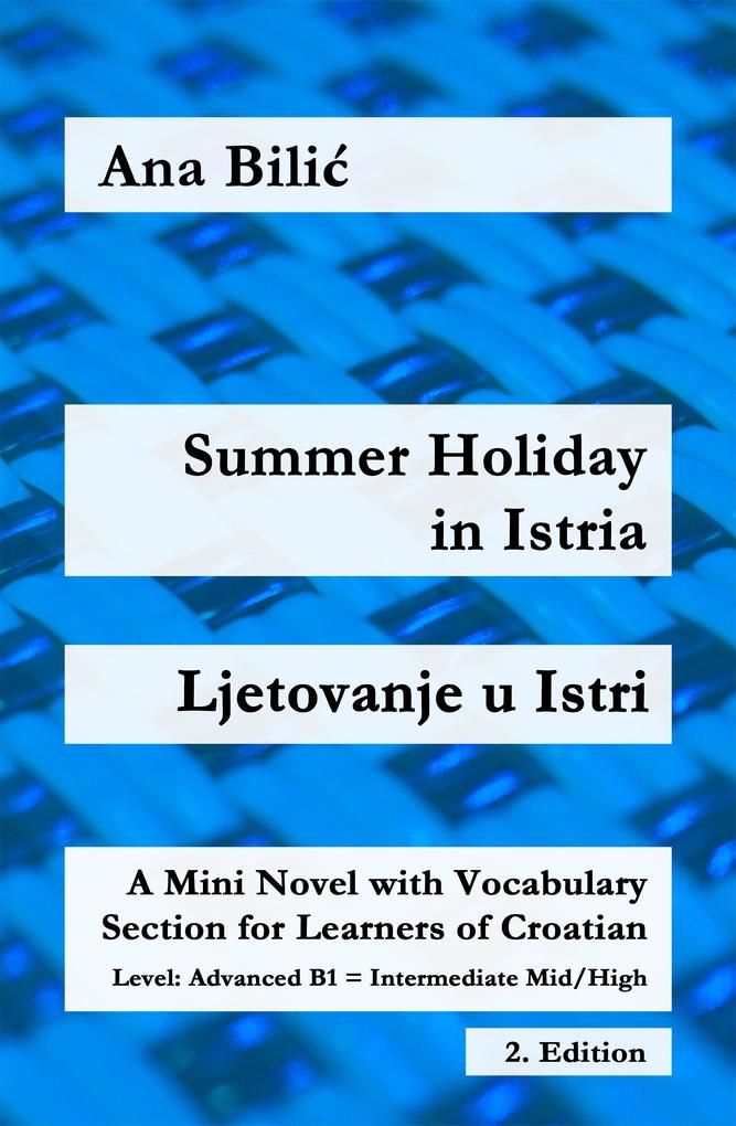 Produktbild: Summer Holiday in Istria / Ljetovanje u Istri | Ana Bilic