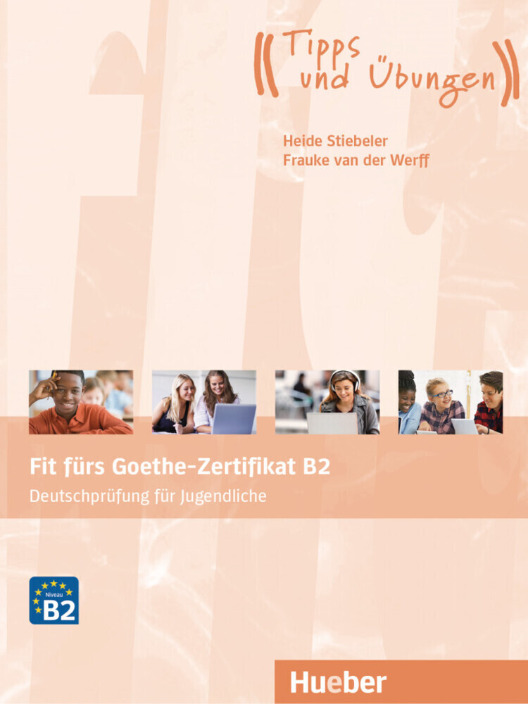 Produktbild: Fit fürs Goethe-Zertifikat B2 | Heide Stiebeler, Frauke van der Werff