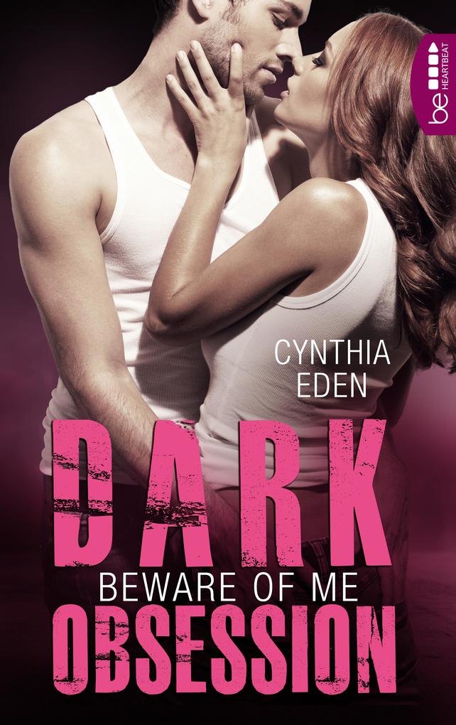 Produktbild: Dark Obsession - Beware of me | Cynthia Eden