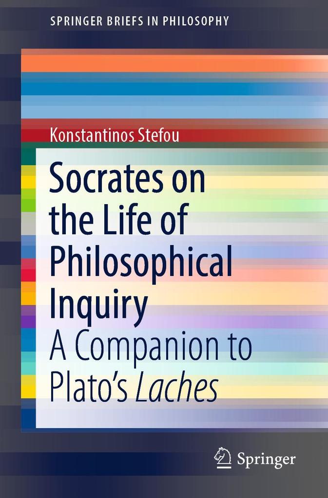 Produktbild: Socrates on the Life of Philosophical Inquiry | Konstantinos Stefou