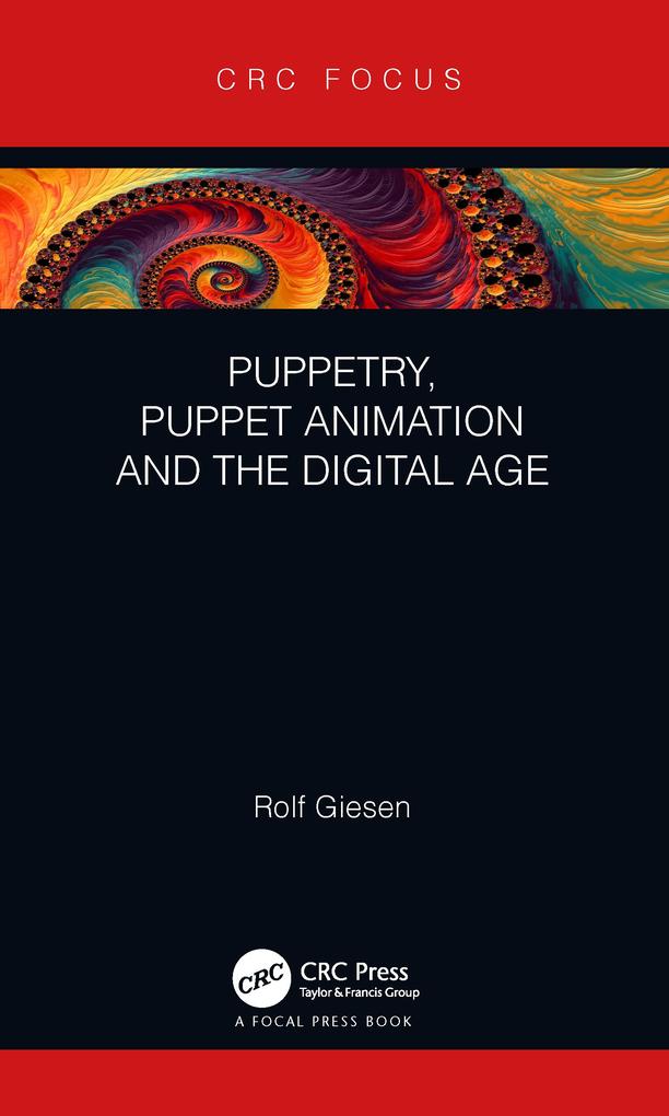 Puppetry, Puppet Animation and the Digital Age als eBook pdf