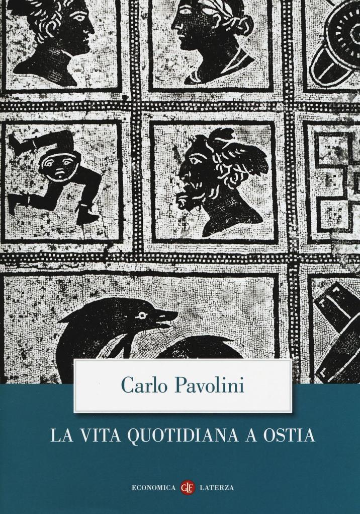 Produktbild: La vita quotidiana a Ostia | Carlo Pavolini