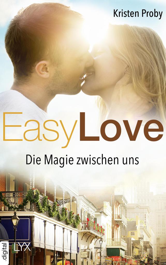 Produktbild: Easy Love - Die Magie zwischen uns | Kristen Proby
