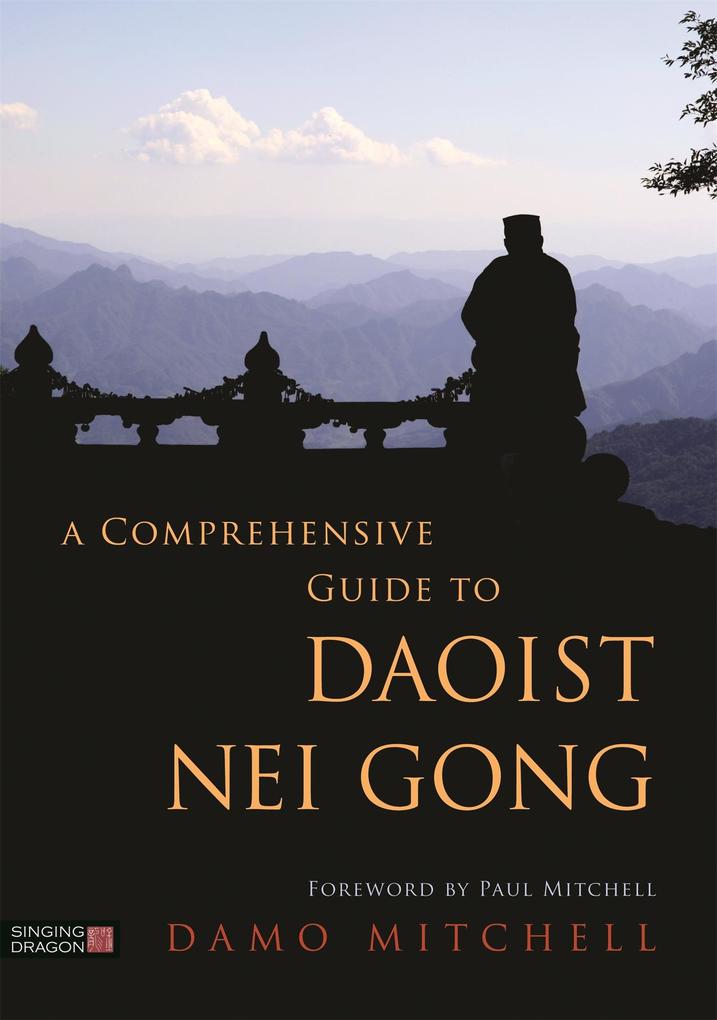 Produktbild: A Comprehensive Guide to Daoist Nei Gong | Damo Mitchell