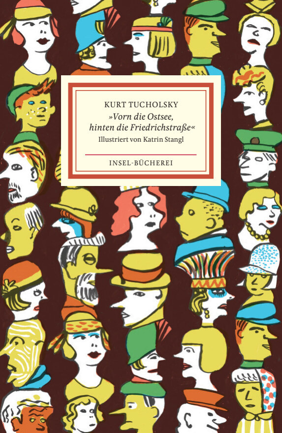 Produktbild: »Vorn die Ostsee, hinten die Friedrichstraße« | Kurt Tucholsky