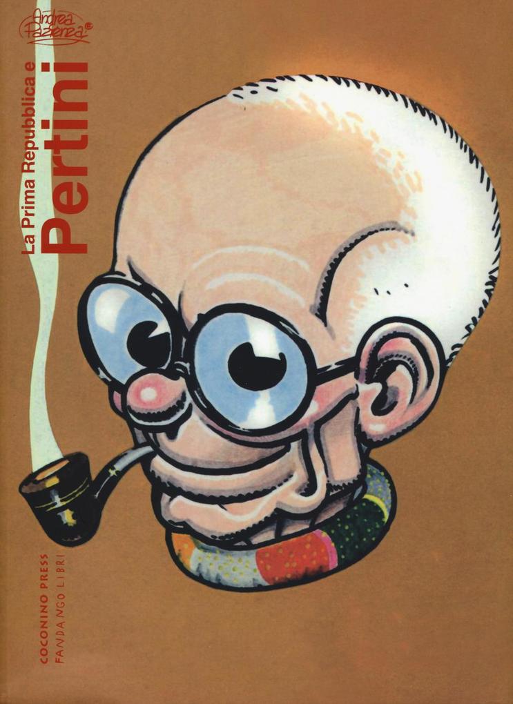 Produktbild: La prima repubblica e Pertini | Andrea Pazienza