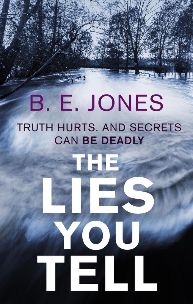 Produktbild: The Lies You Tell | B. E. Jones