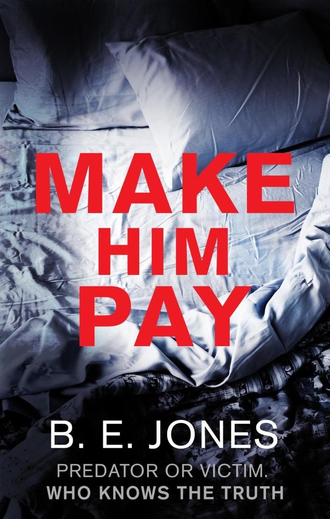Produktbild: Make Him Pay | B. E. Jones