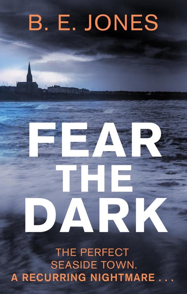 Produktbild: Fear the Dark | B. E. Jones