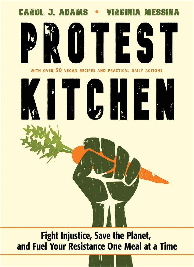 Produktbild: Protest Kitchen | Carol J. Adams, Virginia Messina