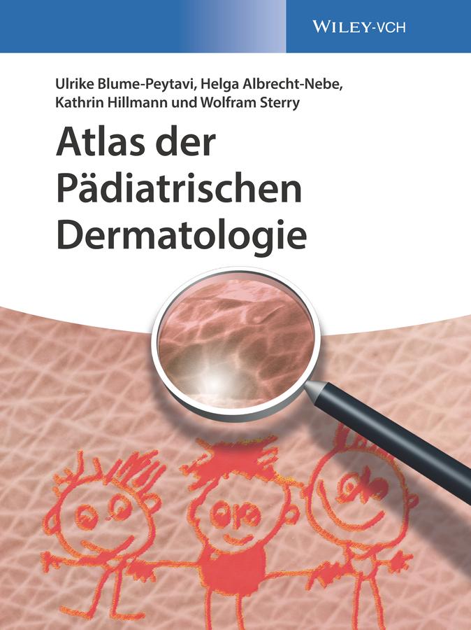 Produktbild: Atlas der Pädiatrischen Dermatologie | Ulrike Blume-Peytavi, Helga Albrecht-Nebe, Kathrin Hillmann, Wolfram Sterry