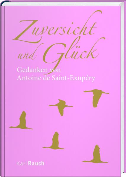 Produktbild: Zuversicht und Glück | Antoine de Saint-Exupéry