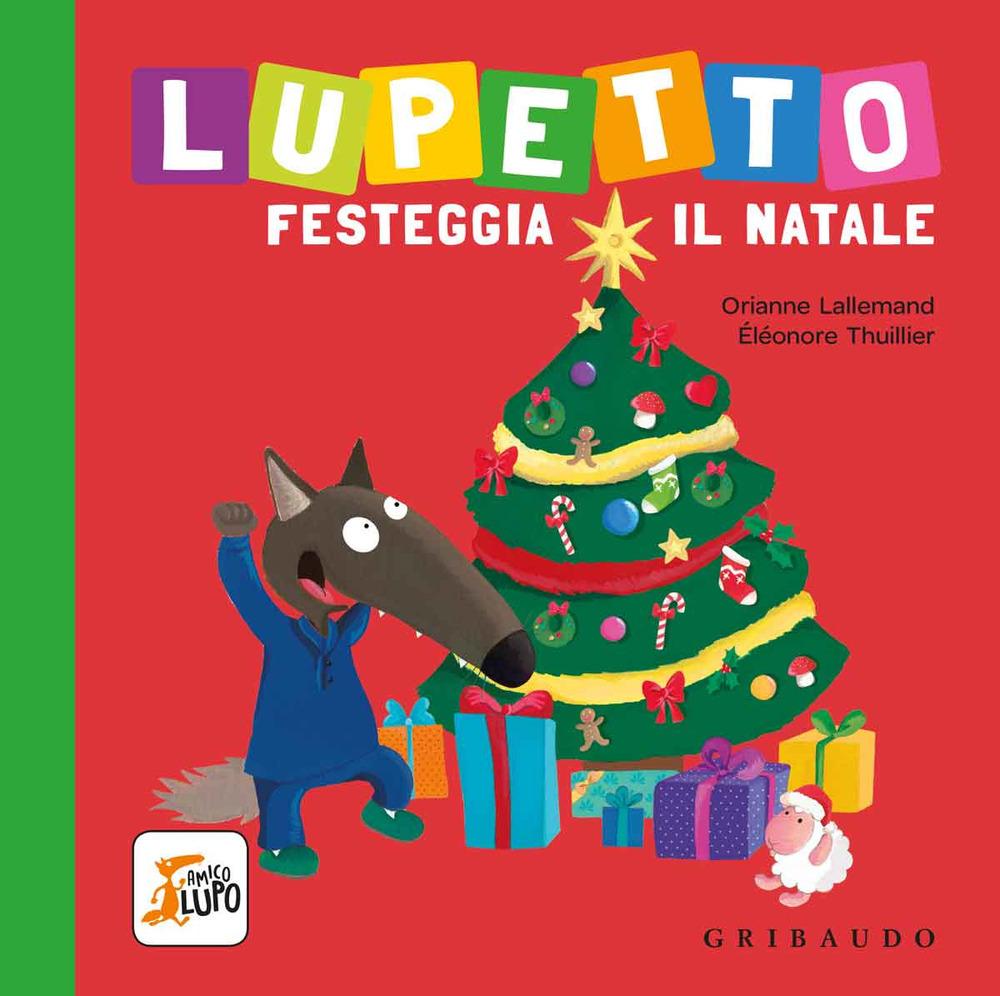Produktbild: Lupetto festeggia il Natale. Amico lupo | Orianne Lallemand