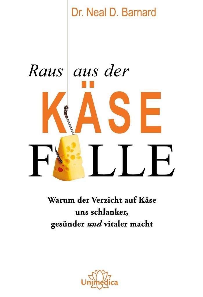 Produktbild: Raus aus der Käsefalle | Neal Barnard