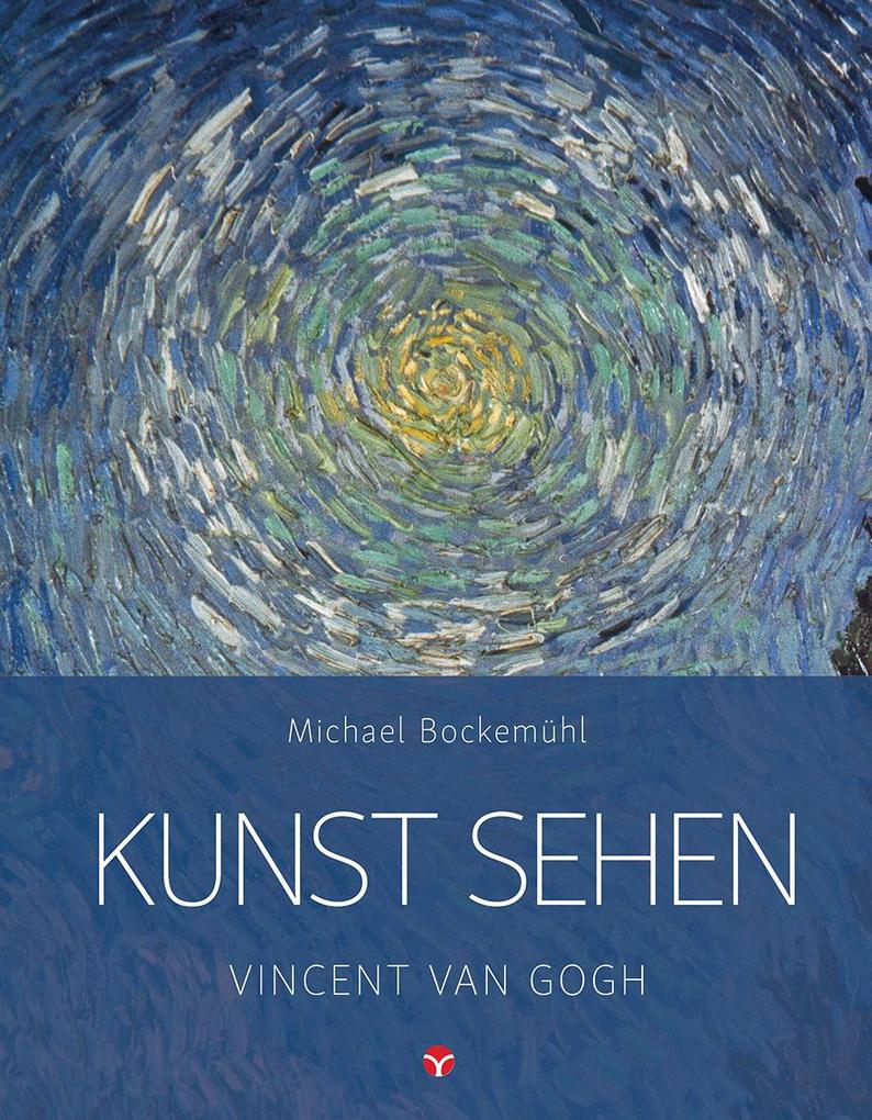 Produktbild: Kunst sehen - Vincent van Gogh | Michael Bockemühl