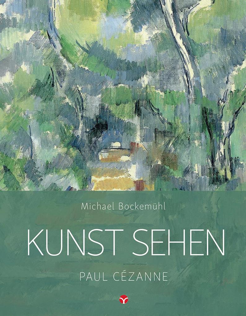 Produktbild: Kunst sehen - Paul Cézanne | Michael Bockemühl