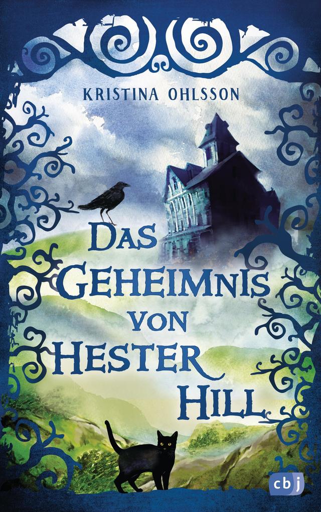 Produktbild: Das Geheimnis von Hester Hill | Kristina Ohlsson