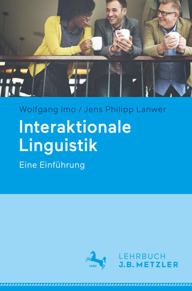 Produktbild: Interaktionale Linguistik | Wolfgang Imo, Jens Philipp Lanwer