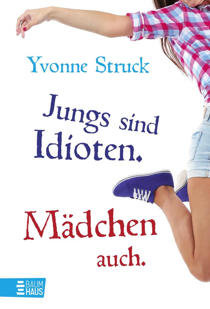 Produktbild: Jungs sind Idioten. Mädchen auch. | Yvonne Struck