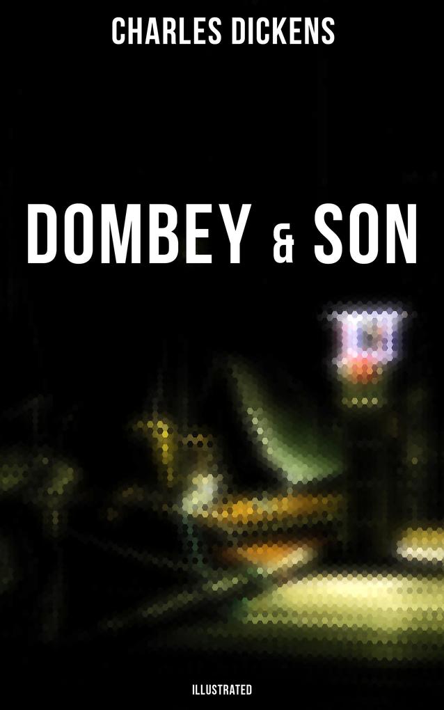 Produktbild: DOMBEY & SON (Illustrated) | Charles Dickens