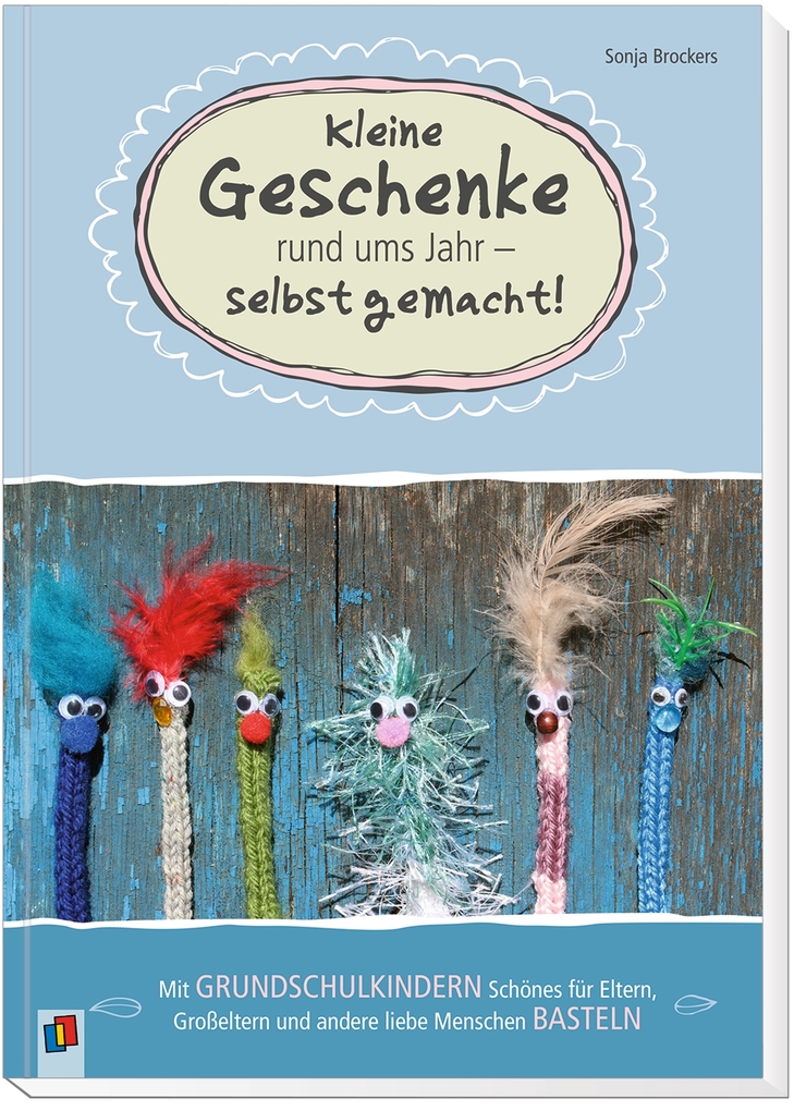 Weitere Ansicht: Kleine Geschenke rund ums Jahr - selbst gemacht! | Sonja Brockers