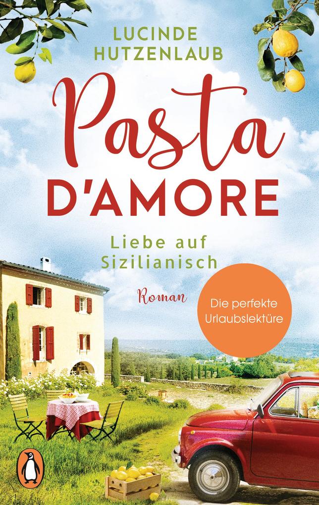 Produktbild: Pasta d'amore - Liebe auf Sizilianisch | Lucinde Hutzenlaub