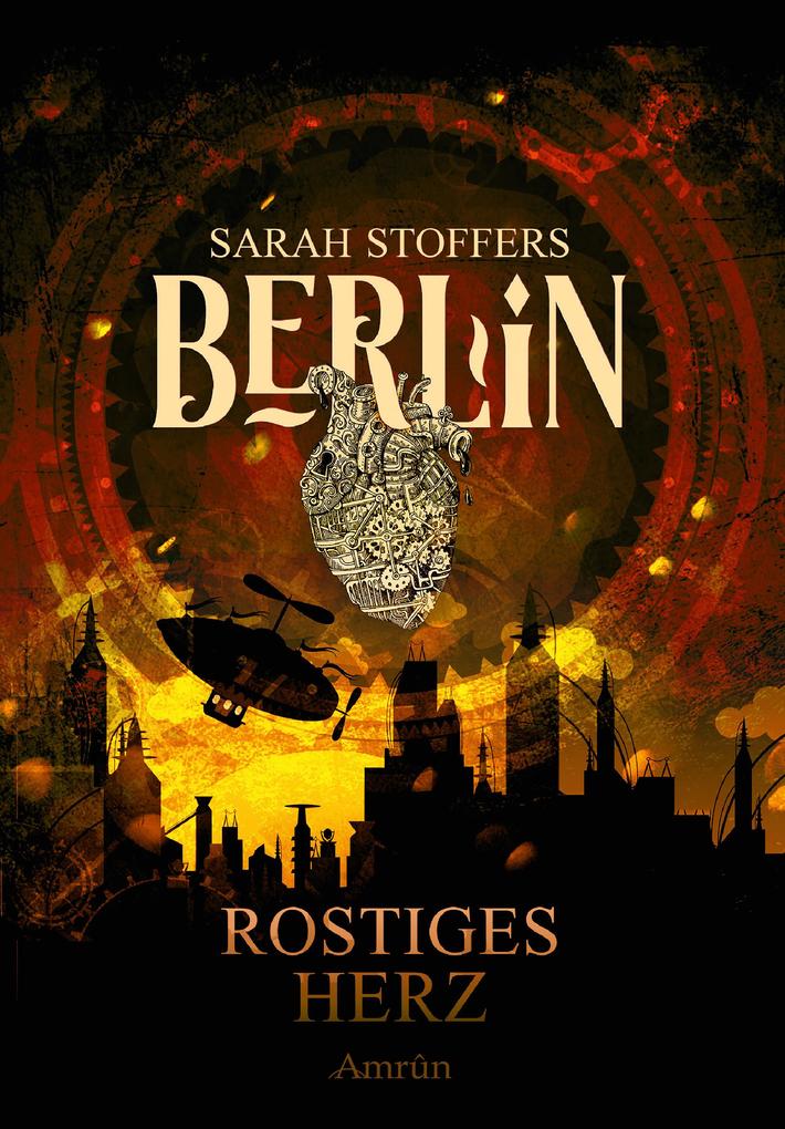 Produktbild: Berlin: Rostiges Herz (Band 1) | Sarah Stoffers