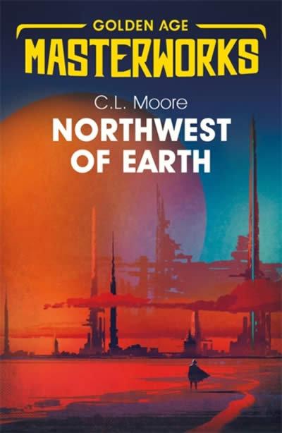 Produktbild: Northwest of Earth | C. L. Moore